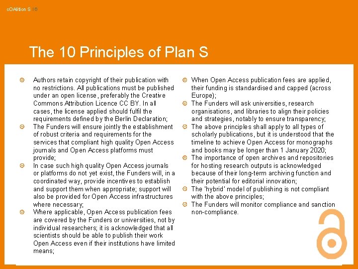 c. OAlition S I 6 The 10 Principles of Plan S Authors retain copyright