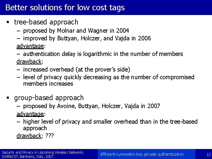 Better solutions for low cost tags § tree-based approach – proposed by Molnar and