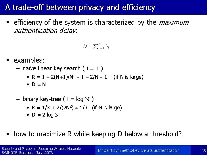 A trade-off between privacy and efficiency § efficiency of the system is characterized by