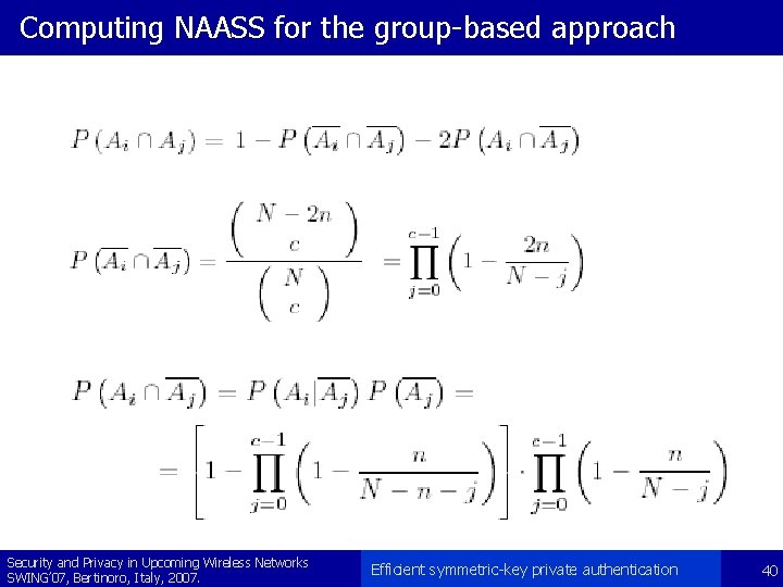 Computing NAASS for the group-based approach Security and Privacy in Upcoming Wireless Networks SWING’