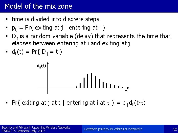 Model of the mix zone § time is divided into discrete steps § pij