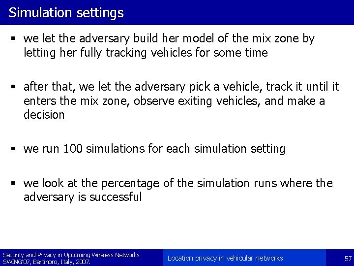 Simulation settings § we let the adversary build her model of the mix zone