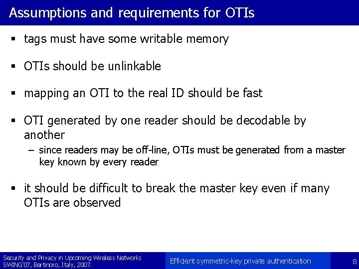 Assumptions and requirements for OTIs § tags must have some writable memory § OTIs