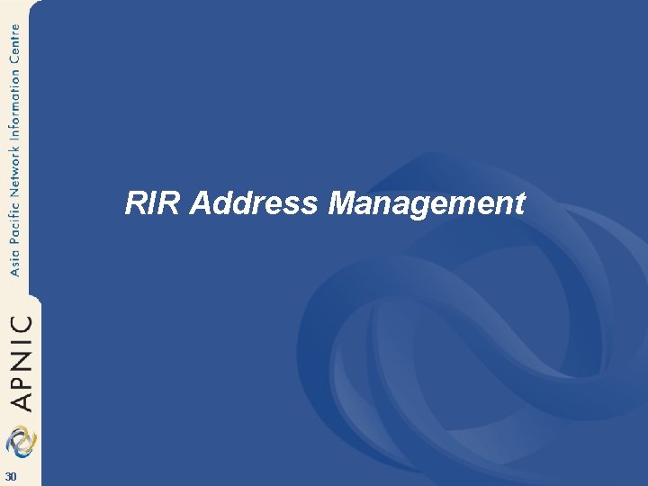 RIR Address Management 30 