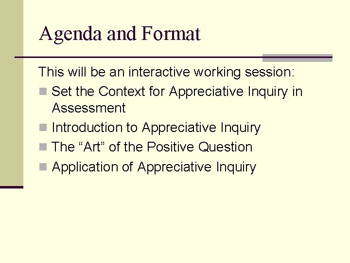 Agenda and Format This will be an interactive working session: n Set the Context