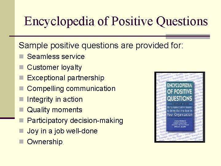 Encyclopedia of Positive Questions Sample positive questions are provided for: n Seamless service n