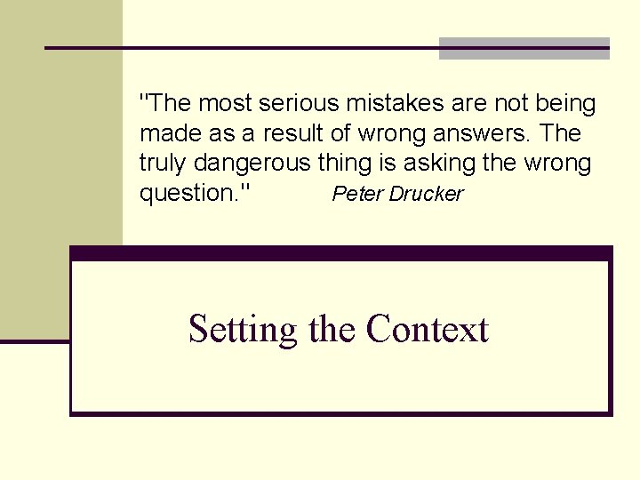 "The most serious mistakes are not being made as a result of wrong answers.