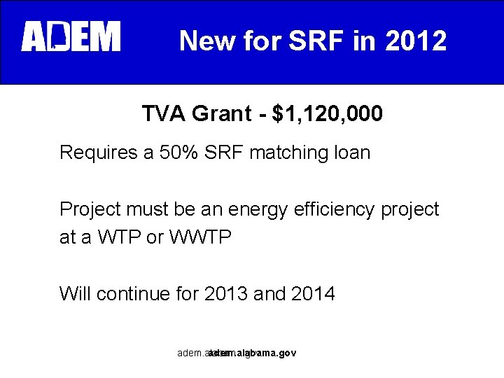 New for SRF in 2012 TVA Grant - $1, 120, 000 Requires a 50%