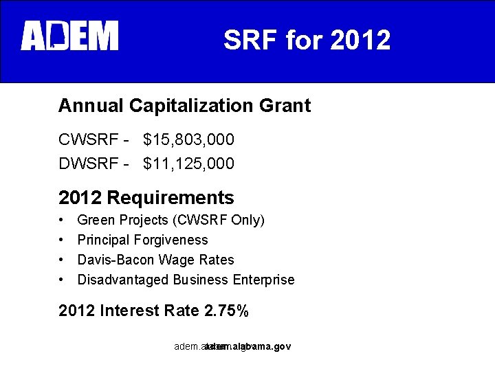 SRF for 2012 Annual Capitalization Grant CWSRF - $15, 803, 000 DWSRF - $11,