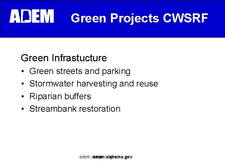 Green Projects CWSRF Green Infrastucture • • Green streets and parking Stormwater harvesting and