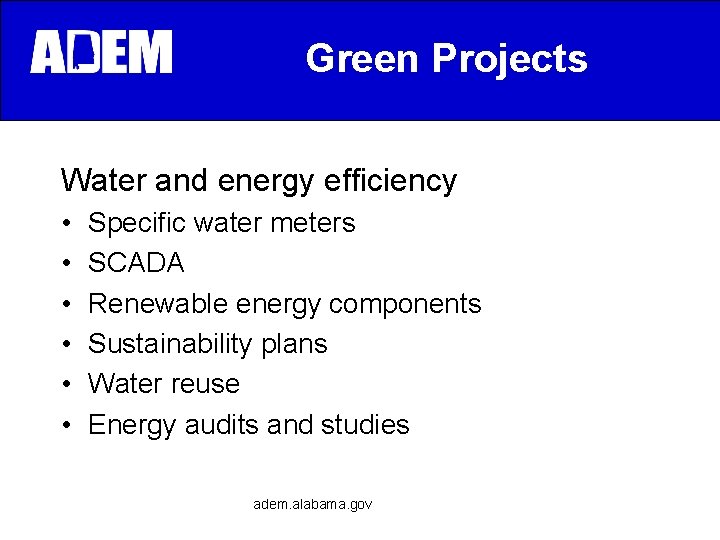 Green Projects Water and energy efficiency • • • Specific water meters SCADA Renewable