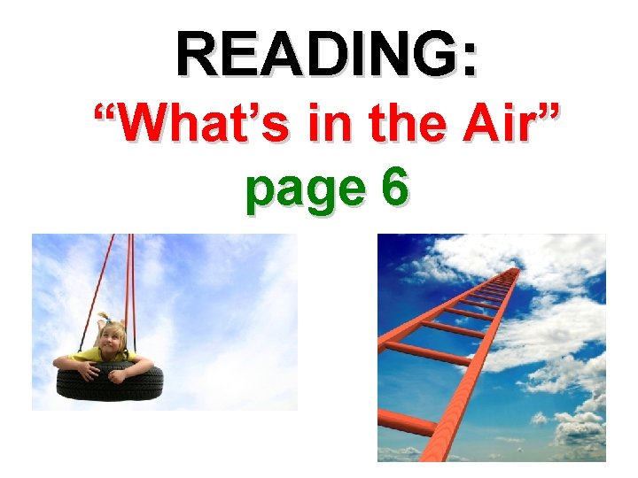 READING: “What’s in the Air” page 6 
