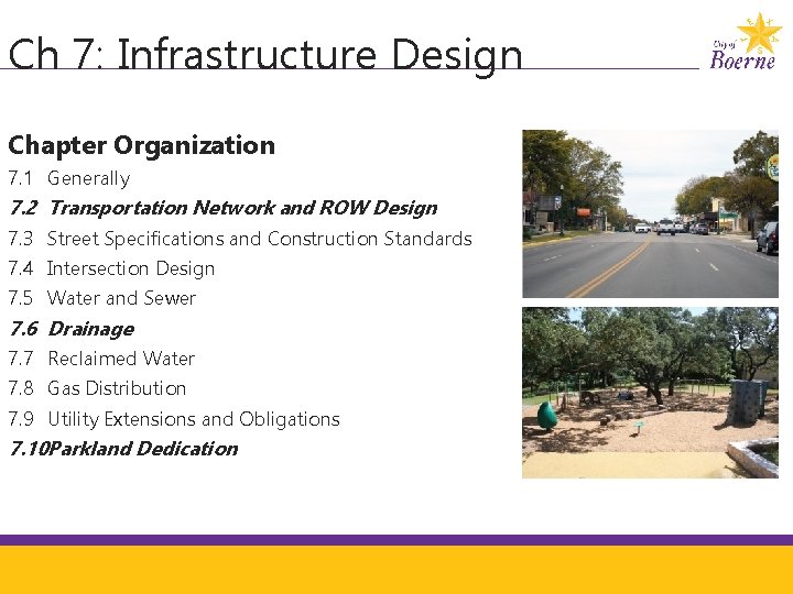 Ch 7: Infrastructure Design Chapter Organization 7. 1 Generally 7. 2 Transportation Network and