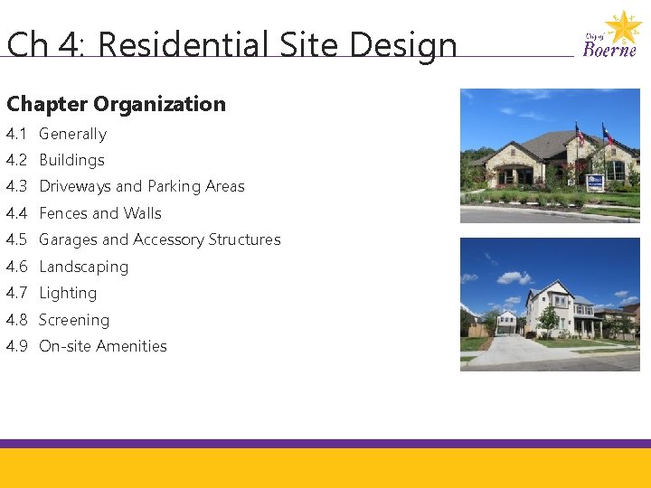 Ch 4: Residential Site Design Chapter Organization 4. 1 Generally 4. 2 Buildings 4.
