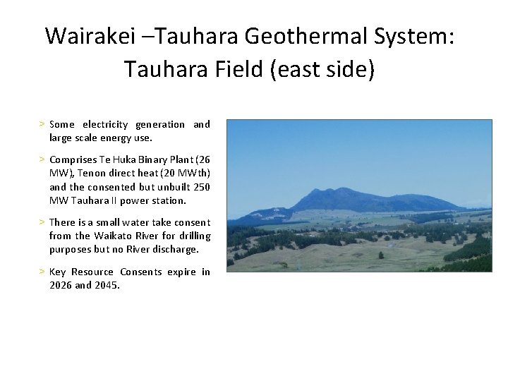 Wairakei –Tauhara Geothermal System: Tauhara Field (east side) > Some electricity generation and large