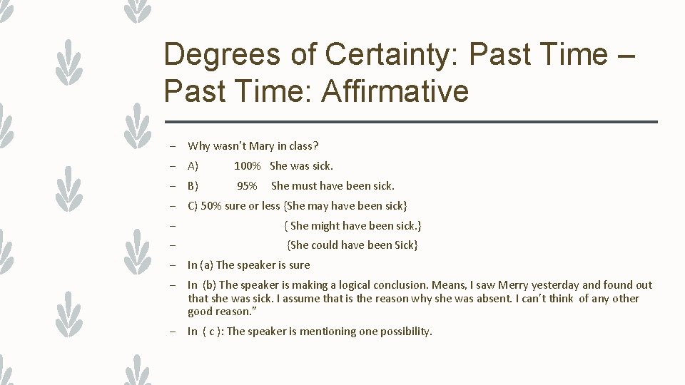 Degrees of Certainty: Past Time – Past Time: Affirmative – Why wasn’t Mary in