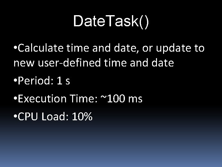 Date. Task() • Calculate time and date, or update to new user-defined time and