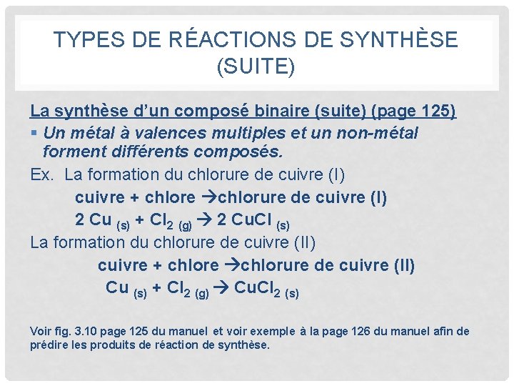 TYPES DE RÉACTIONS DE SYNTHÈSE (SUITE) La synthèse d’un composé binaire (suite) (page 125)