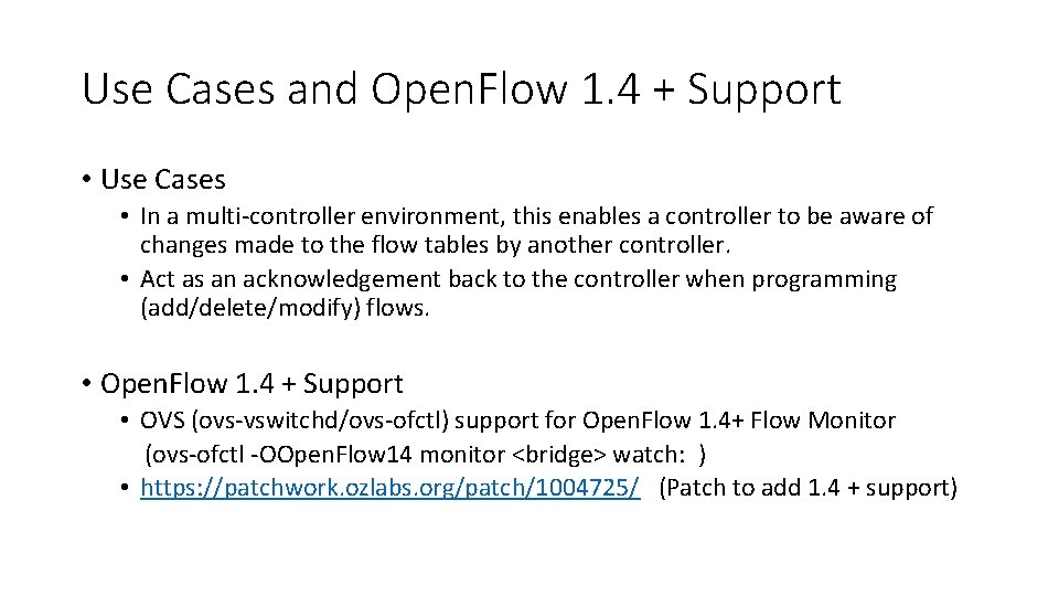 Use Cases and Open. Flow 1. 4 + Support • Use Cases • In