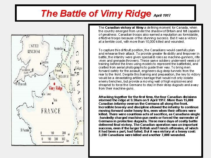 The Battle of Vimy Ridge April 1917 The Canadian victory at Vimy a defining