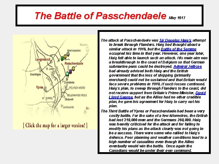 The Battle of Passchendaele May 1917 The attack at Passchendaele was Sir Douglas Haig's