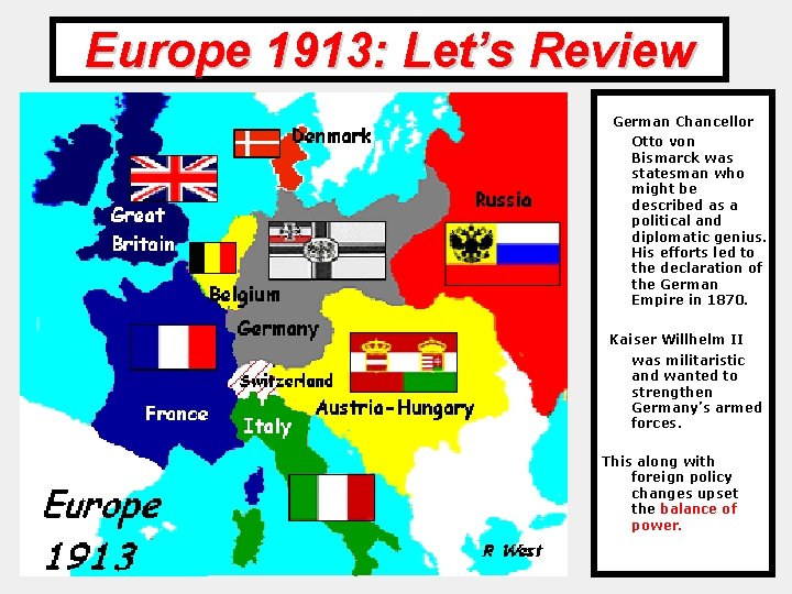 Europe 1913: Let’s Review German Chancellor Otto von Bismarck was statesman who might be