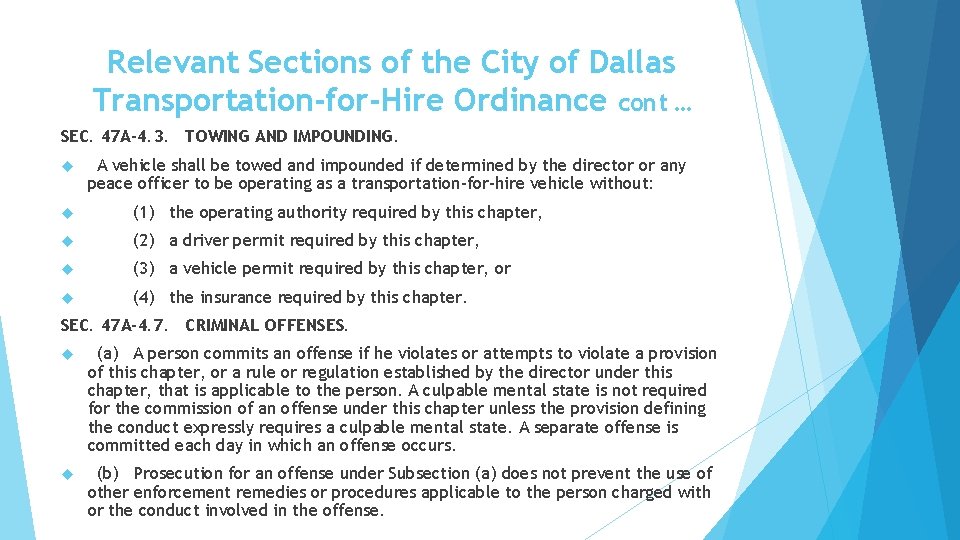  Relevant Sections of the City of Dallas Transportation-for-Hire Ordinance cont … SEC. 47