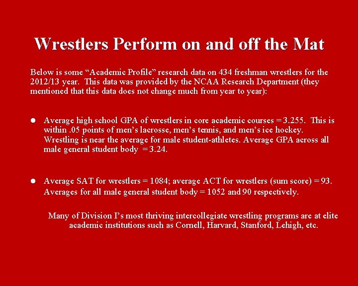 Wrestlers Perform on and off the Mat Below is some “Academic Profile” research data