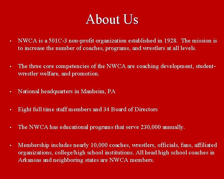 About Us • NWCA is a 501 C-3 non-profit organization established in 1928. The