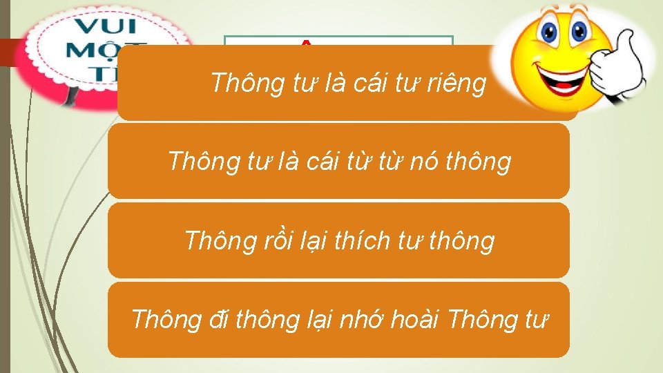 THÔNG TƯ Thông tư là cái tư riêng Thông tư là cái từ từ