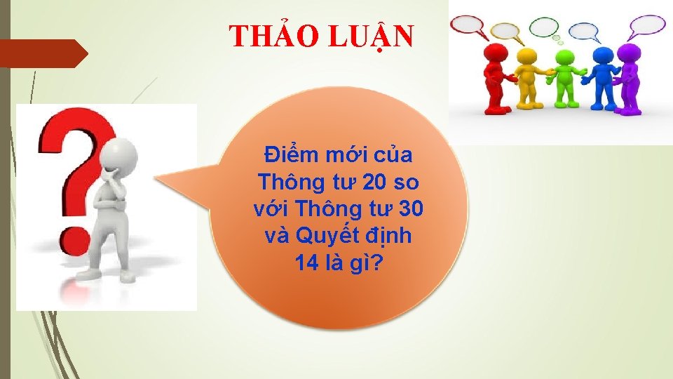 THẢO LUẬN Điểm mới của Thông tư 20 so với Thông tư 30 và THẢO LUẬN Điểm mới của Thông tư 20 so với Thông tư 30 và