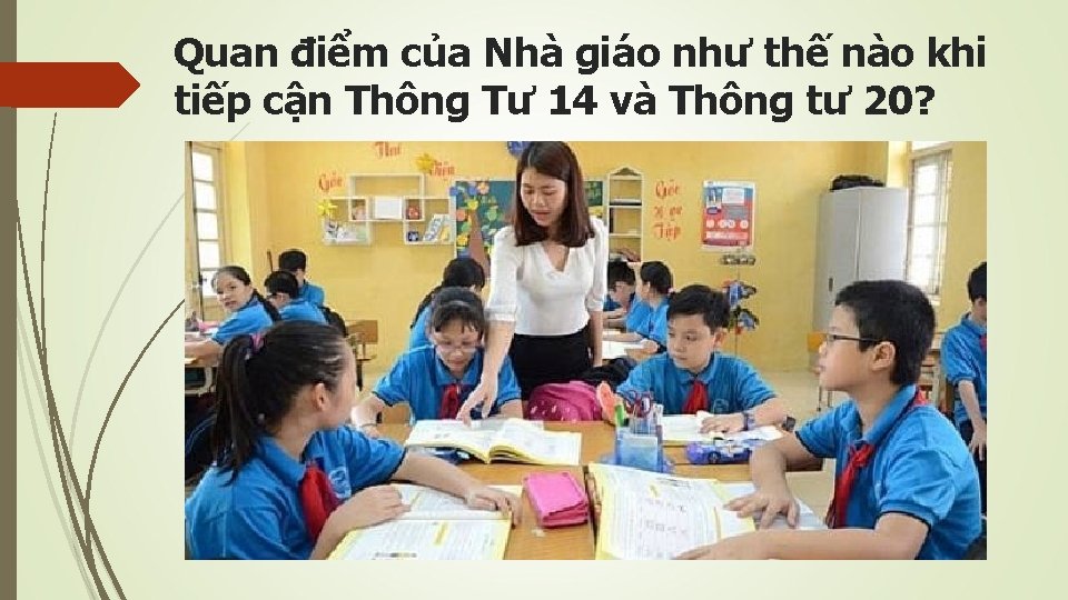 Quan điểm của Nhà giáo như thế nào khi tiếp cận Thông Tư 14