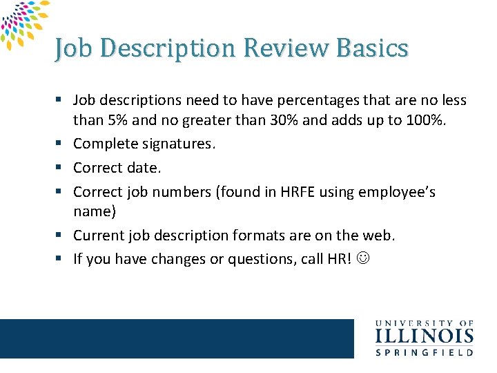 Job Description Review Basics § Job descriptions need to have percentages that are no