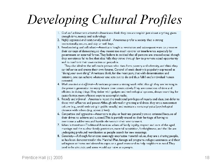 Developing Cultural Profiles Prentice Hall (c) 2005 18 