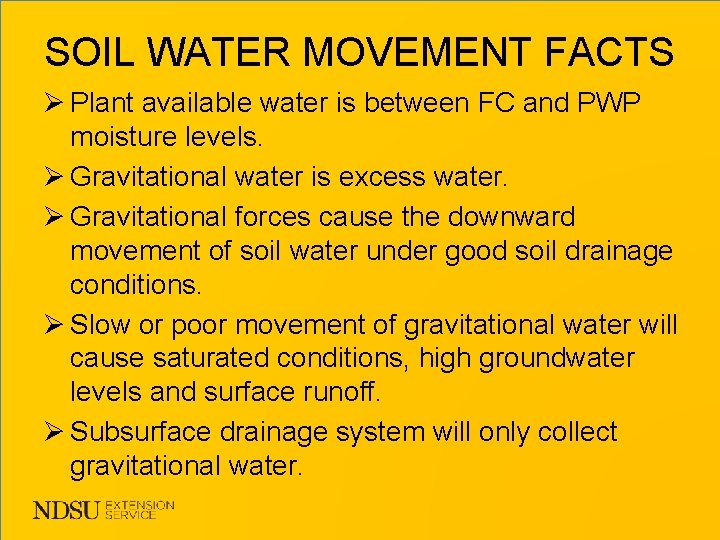 SOIL WATER MOVEMENT FACTS Ø Plant available water is between FC and PWP moisture