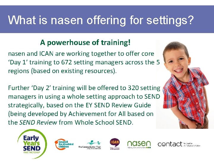 What is nasen offering for settings? A powerhouse of training! nasen and ICAN are