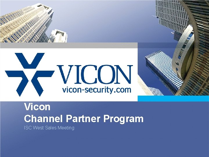 Vicon Channel Partner Program ISC West Sales Meeting 