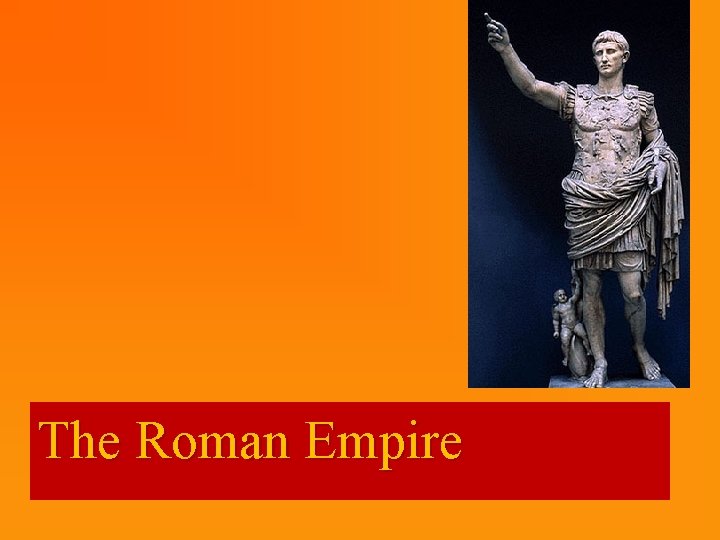 The Roman Empire 