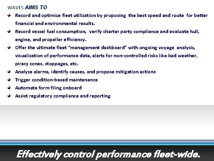 WAVES AIMS TO Record and optimize fleet utilization by proposing the best speed and