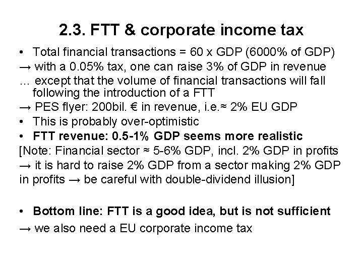 2. 3. FTT & corporate income tax • Total financial transactions = 60 x