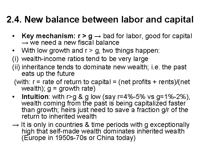 2. 4. New balance between labor and capital • Key mechanism: r > g