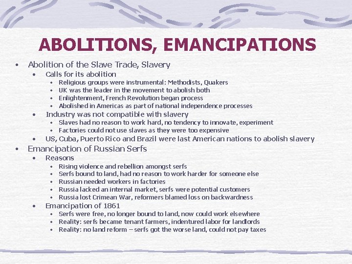 ABOLITIONS, EMANCIPATIONS • Abolition of the Slave Trade, Slavery • Calls for its abolition