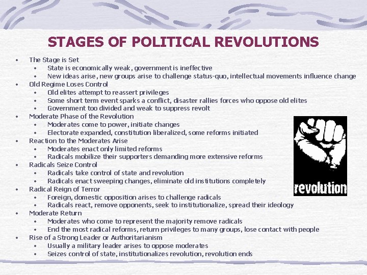 STAGES OF POLITICAL REVOLUTIONS • • The Stage is Set • State is economically
