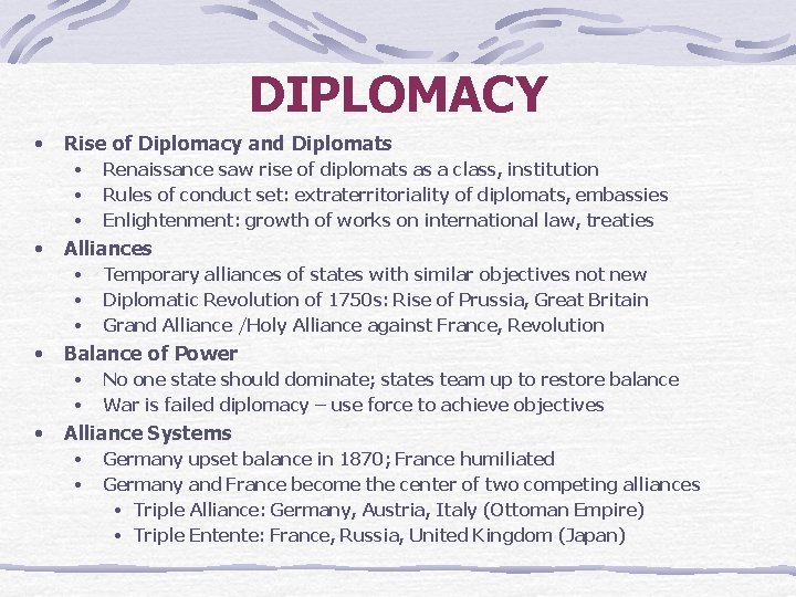DIPLOMACY • Rise of Diplomacy and Diplomats • • Alliances • • Temporary alliances