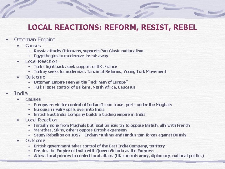 LOCAL REACTIONS: REFORM, RESIST, REBEL • Ottoman Empire • Causes • Russia attacks Ottomans,