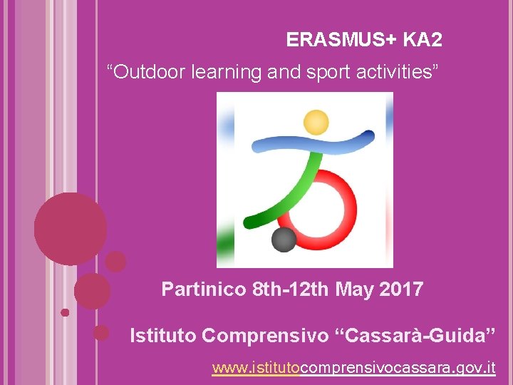 ERASMUS+ KA 2 “Outdoor learning and sport activities” Partinico 8 th-12 th May 2017
