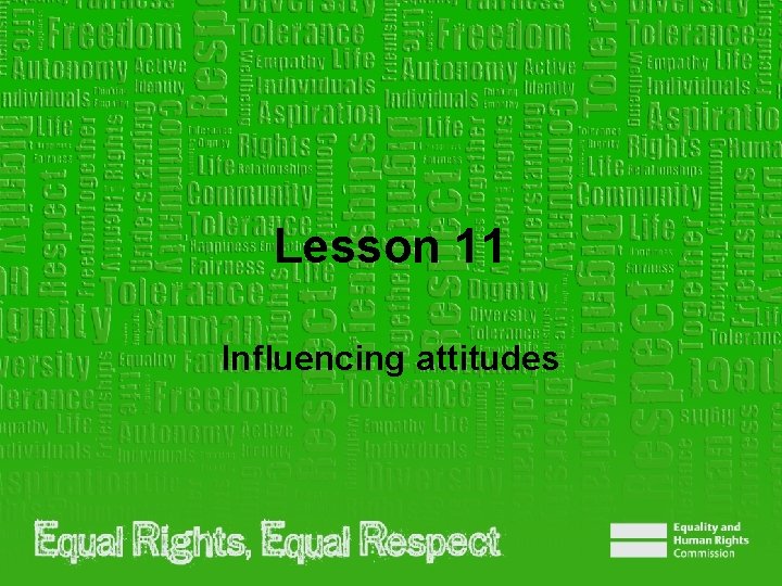 Lesson 11 Influencing attitudes 