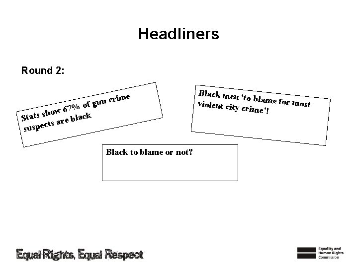 Headliners Round 2: % of 7 6 w ho Stats s are black ts