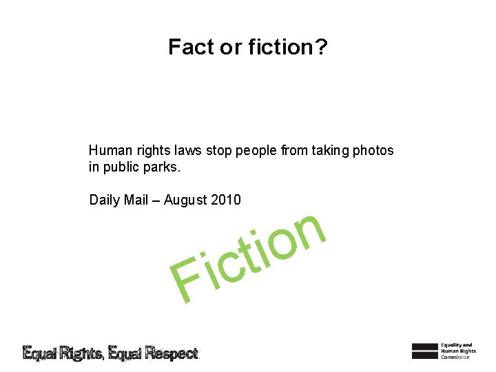 Fact or fiction? Human rights laws stop people from taking photos in public parks.