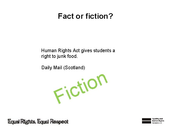 Fact or fiction? Human Rights Act gives students a right to junk food. Daily